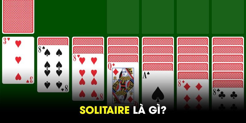 game-solitaire-la-gi